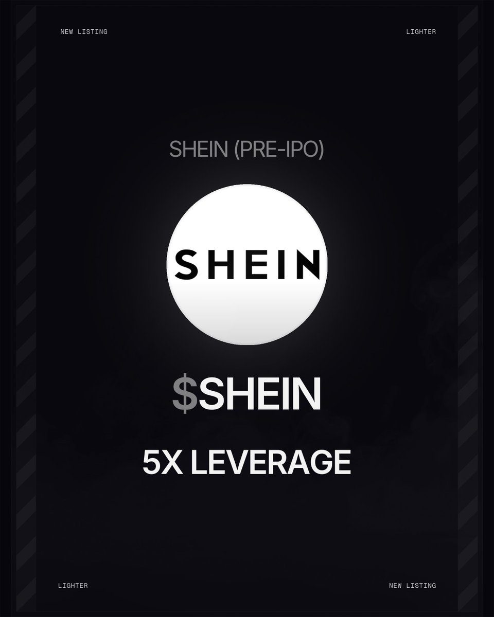 New $SHEIN Pre-IPO Perp on Lighter